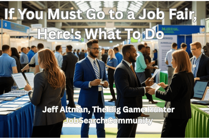 If You Must Go to a Job Fair, Here’s What To Do