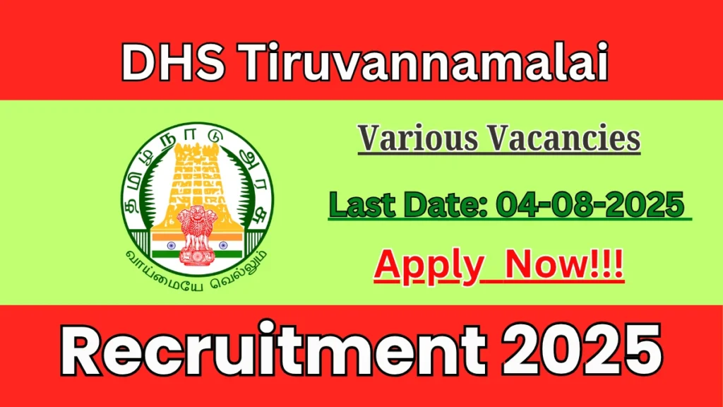 DHS Tiruvannamalai Recruitment 2025 – Apply Offline for 14 DEO, Pharmacist and More Posts