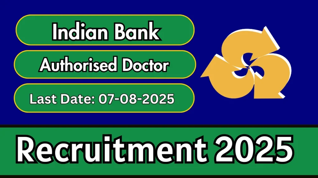 Indian Bank Authorised Doctor Recruitment 2025