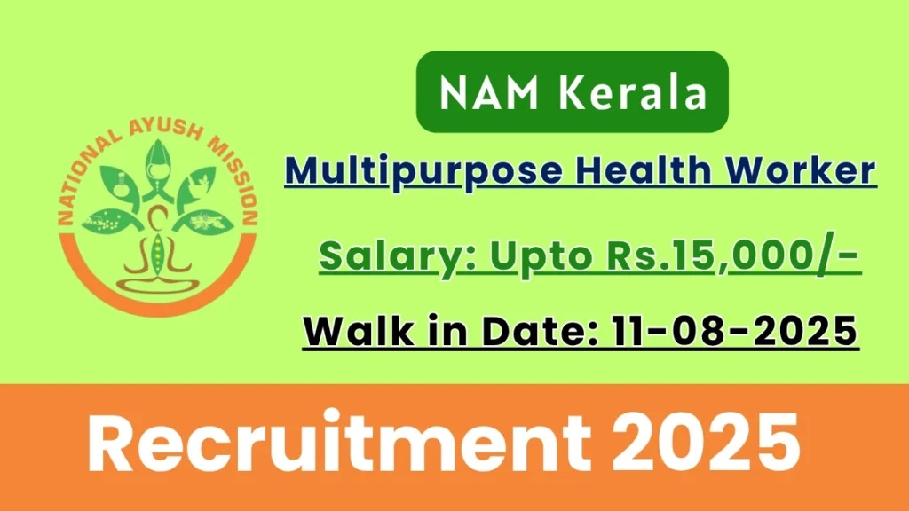 NAM Kerala Multipurpose Health Worker Recruitment 2025 – Walk in