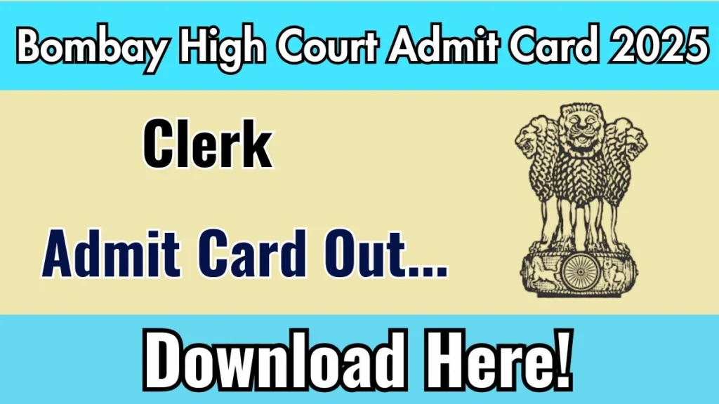 Bombay High Court Clerk Admit Card 2025 OUT Download Link bombayhighcourt.nic.in