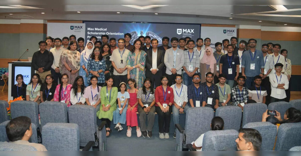 Max Healthcare Foundation Announces 2025 Medical Scholarship for 100 MBBS Students, ETHealthworld