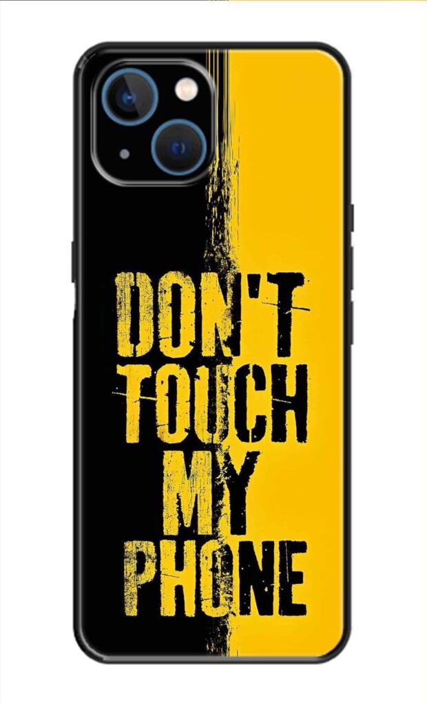 Metal TPU Printed Back Cover for Apple iPhone 14 Plus (Don’t Touch My Phone -R1) 360 Degree Protection | Camera Protection -25092024(AF)